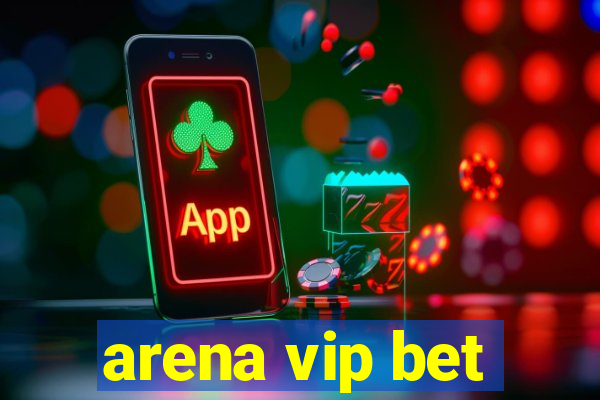 arena vip bet